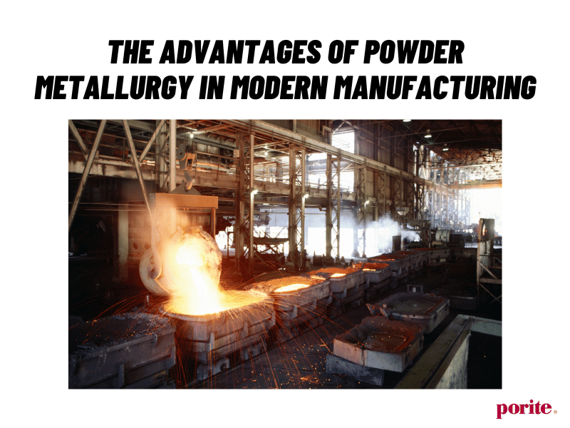 The Advantages of Powder Metallurgy in Modern Manufacturing